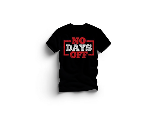 NO DAYS OFF TEE