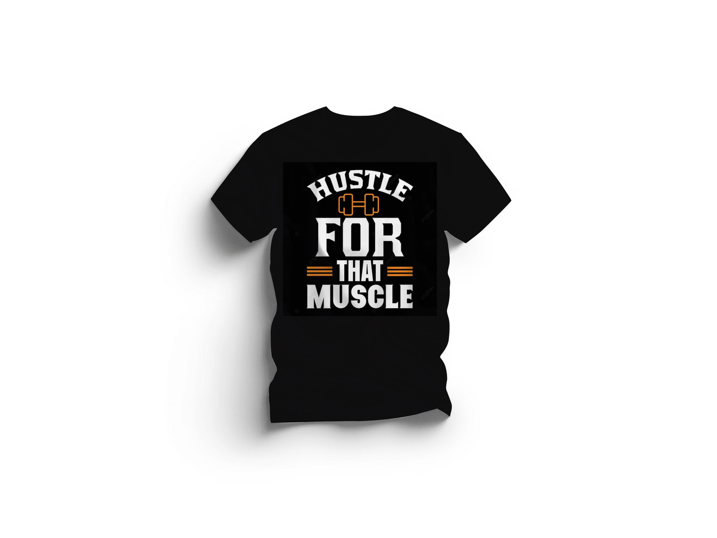 HUSTLE FOR THAT MUSCLE TEE